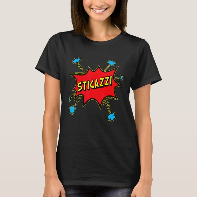 Sticazzi Lösung jedes Problems T-Shirt (Vorderseite)