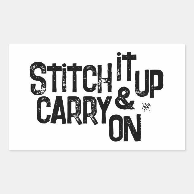 Stich es hoch und mach weiter! - motivierend Motto Rechteckiger Aufkleber (Vorderseite)