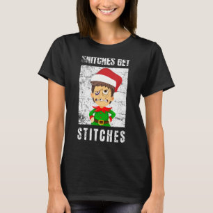 Stiche erhalten Stiche die Elf Xmas Snitches erhal T-Shirt