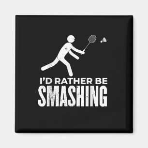 Stick Figure Badminton - Ich würde lieber Badminto Magnet