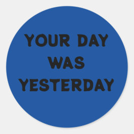 STICKEN SIE IHN - ATTITEE RUNDER AUFKLEBER