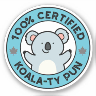 Sticker 100% Certifié Koala-ty Pun Funny Koala Pun