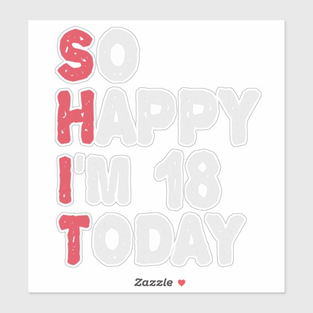 Sticker 18e anniversaire So Happy I'm 18 Today Don Funny (Feuille)
