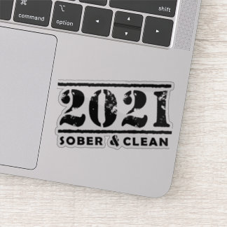 Sticker 2021 Sober & Clean Recovery Sobriety Encouragement
