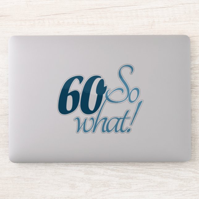 Sticker 60 Alors quel script Positive 60e Anniversaire Cit (Ordinateur)