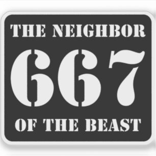 Sticker 667 Le Voisin de la Bête (blanc sur noir)