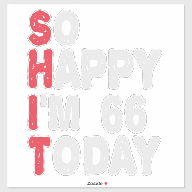 Sticker 66e anniversaire So Happy I'm 66 Aujourd'hui Cadea (Feuille)