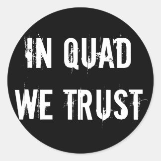 Sticker 6- ou 20-Pack : In QUAD We Trust