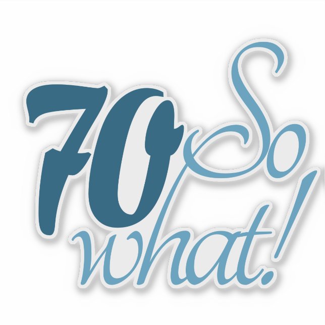 Sticker 70 Alors quel script Positive 70e Anniversaire Cit (Devant)