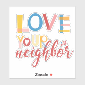 Sticker Aimez votre voisin