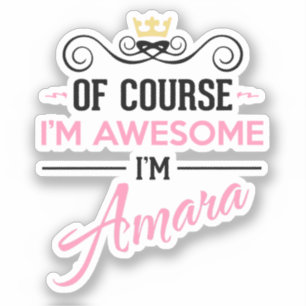 Sticker Amara Bien sûr Je suis un nom génial