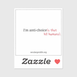 Sticker Anti-choix qui tue les humains