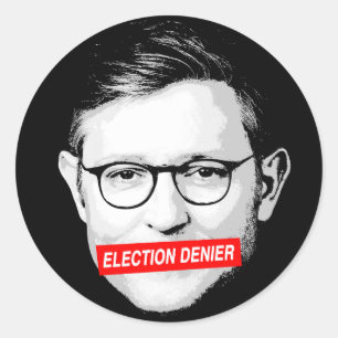 Sticker Anti Mike Johnson Election Denier