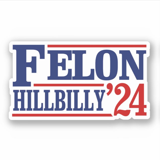 Sticker Anti Trump Vance - Felon / Hillbilly 2024 (Devant)