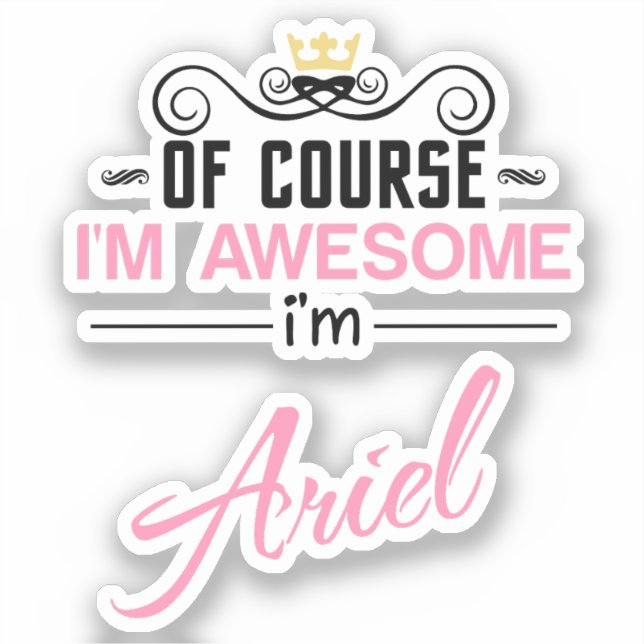 Sticker Ariel Bien sûr que je suis génial (Recto)