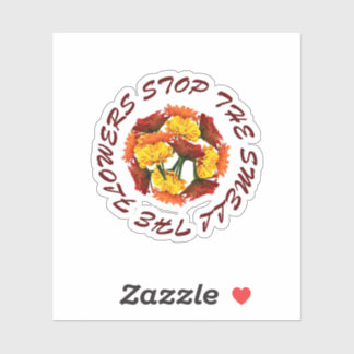 Sticker arrêter et sentir les fleurs