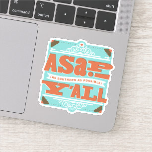 Sticker ASAP Aussi Au Sud Que Possible Y'ALL