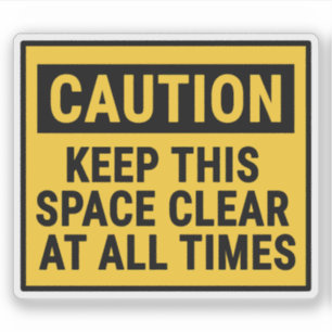 Sticker Attention Gardez Cet Espace Clair En Tout Temps