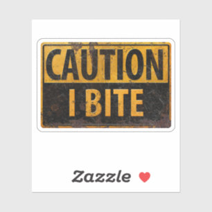 Sticker ATTENTION - I BITE rouille panneau d'avertissement