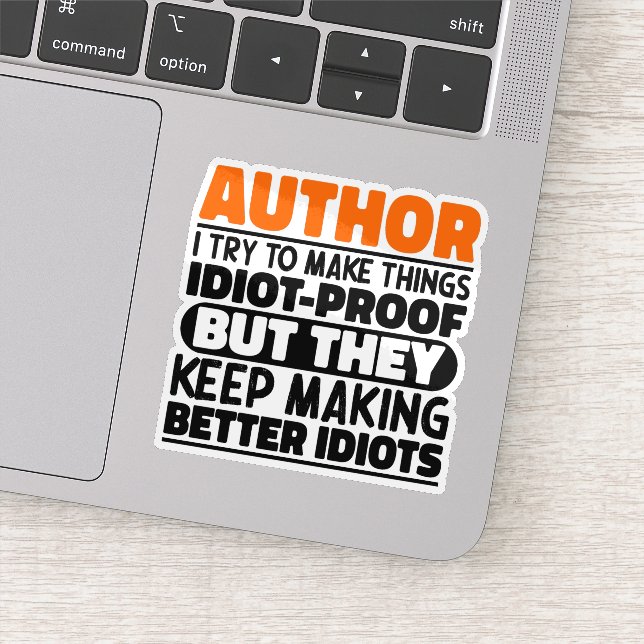 Sticker Auteur J'Essaie De Faire Les Choses Idiot Drôle Dr (Détail)