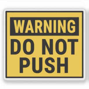 Sticker Avertissement Ne pas pousser