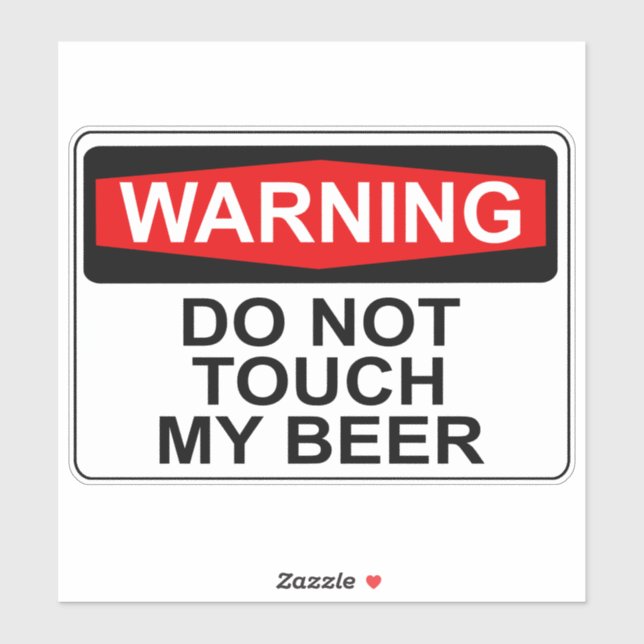 STICKER AVERTISSEMENT : NE TOUCHE PAS MA BIÈRE (Feuille)