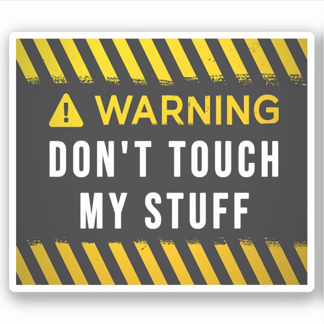 Sticker Avertissement Ne touchez pas mes trucs (Devant)