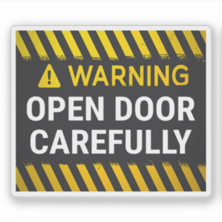 Sticker Avertissement Ouvrir la porte avec précaution