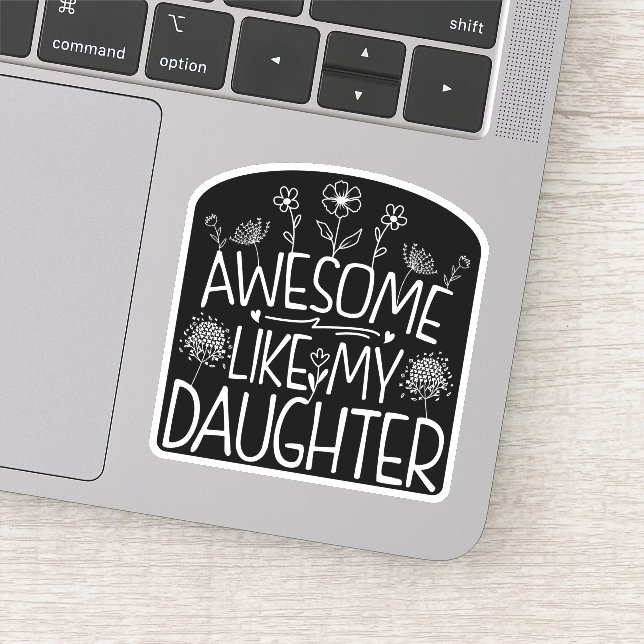 Sticker Awesome Comme Ma Fille Fleur sauvage Présente Mama (Détail)