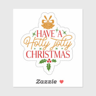 Sticker Ayez Un Noël Holly Jolly