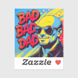 Sticker Bad bad dad 