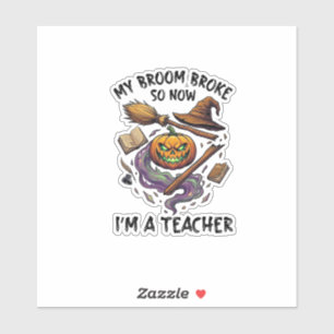 Sticker Balai Cassé Professeur Halloween Citrouille Chapea