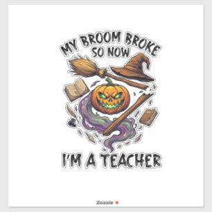 Sticker Balai Cassé Professeur Halloween Citrouille Chapea