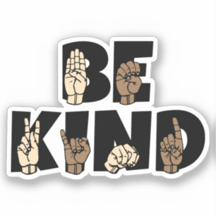 Sticker Be Kind ASL American Sign Language