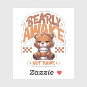 Sticker Bearly Awake - Sleepy Bear Holding Coffee Pun