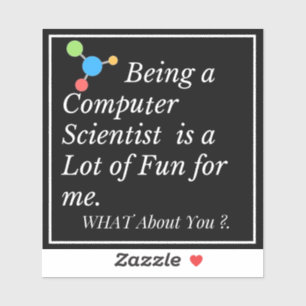 Sticker Being a Computer Scientist is Fun   Funny Tech