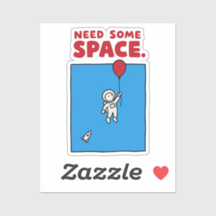 Sticker Besoin d'espace drôle ballon d'astronaute Espace J