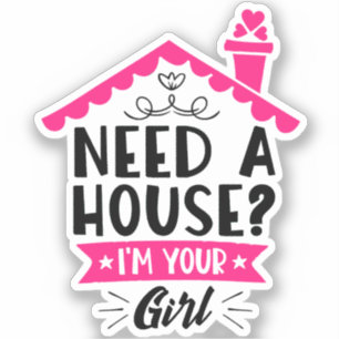 Sticker Besoin d'une maison Je suis votre fille agent immo