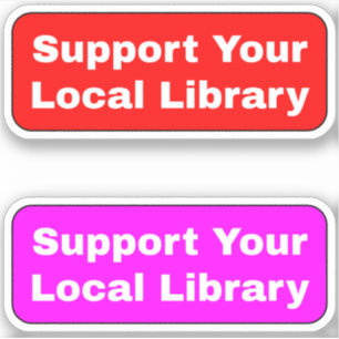 Sticker (Bibliothèques Bibliothécaires) Soutenez Votre Bib