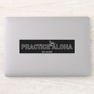 Sticker Big Island - Pratiquer Aloha Shaka (Hang lâche)