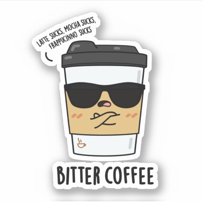 Sticker Bitter Café amusant Boire Pun (Devant)