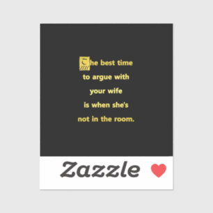 Sticker Blague drôle sur le meilleur moment pour se disput