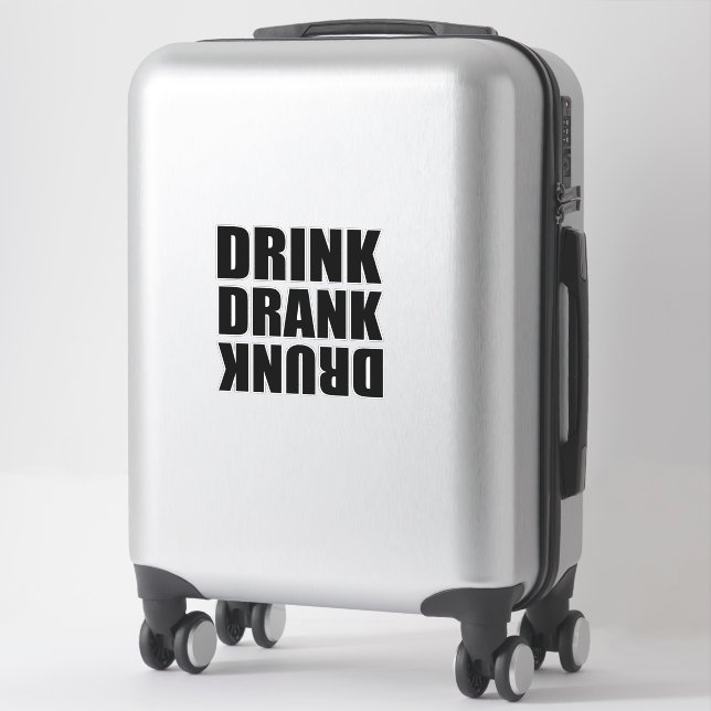 Sticker Boire Boire Boire ivre (Sur valise)