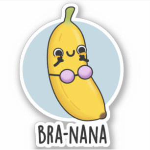 Sticker Bra-nana Funny Banana Bra Pun
