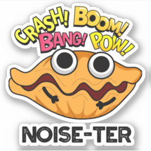 Sticker Bruit-ter Funny Bruyant Oyster Pun