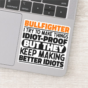 Sticker Bullfighter J'Essaie De Faire Des Choses Drôle Cit