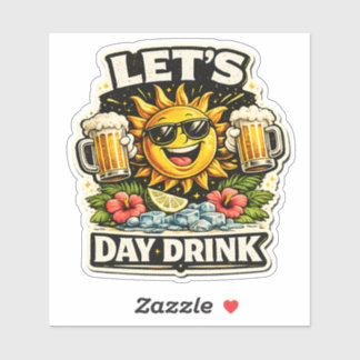 Sticker Buvons le Jour Humour de Boisson Solaire Drôle