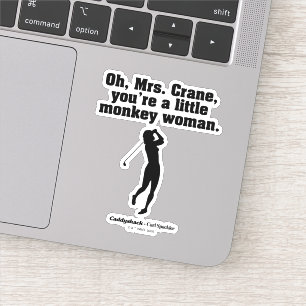 Sticker Caddyshack   Oh Mme Crane
