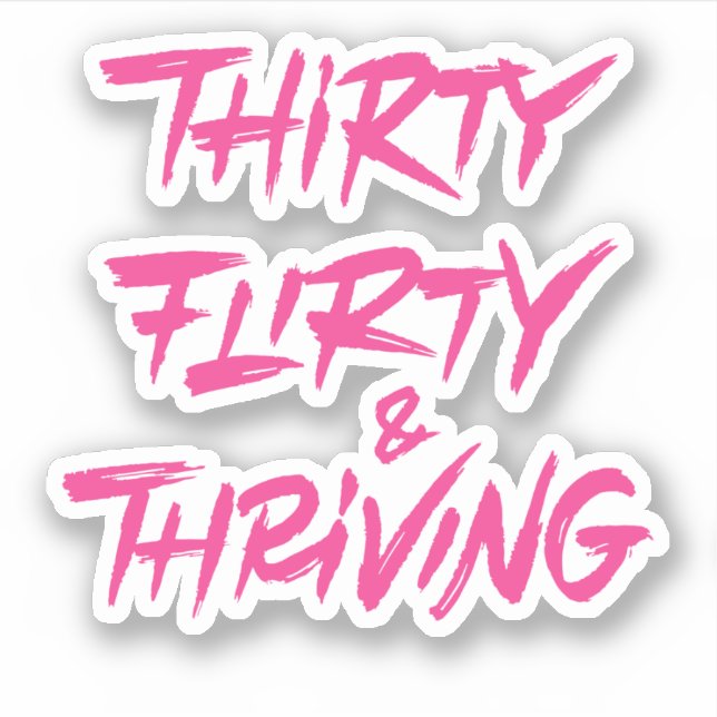 Sticker Cadeaux de 30e anniversaire : Trente flirt et pros (Devant)
