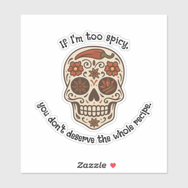 Sticker Calavera Sugar Skull Je suis épicé Die Cut Autocol (Feuille)